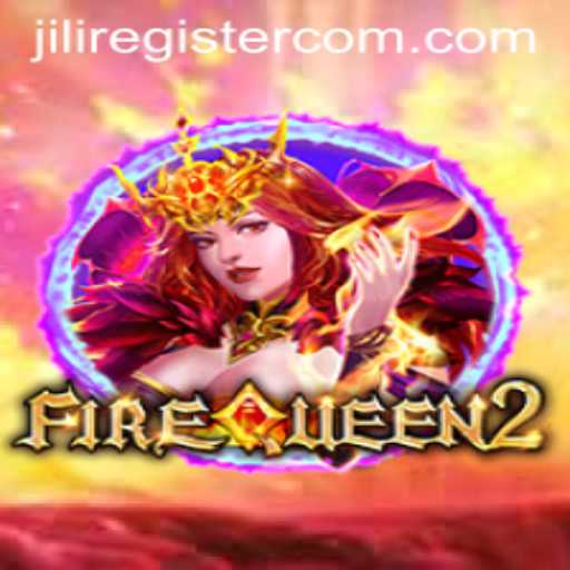 Discover the World of FireQueen2: A Captivating Adventure with Jili Register